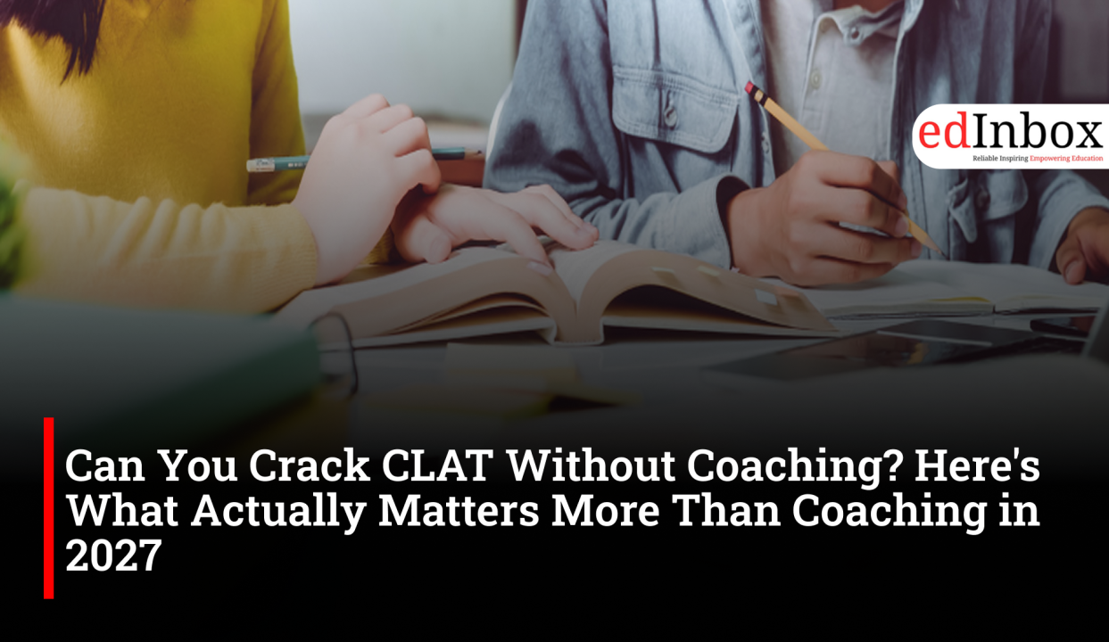 Can You Crack CLAT Without Coaching? Here's What Actually Matters More Than Coaching in 2027 