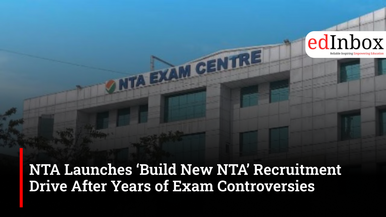 NTA Launches ‘Build New NTA’ Recruitment Drive After Years of Exam Controversies 