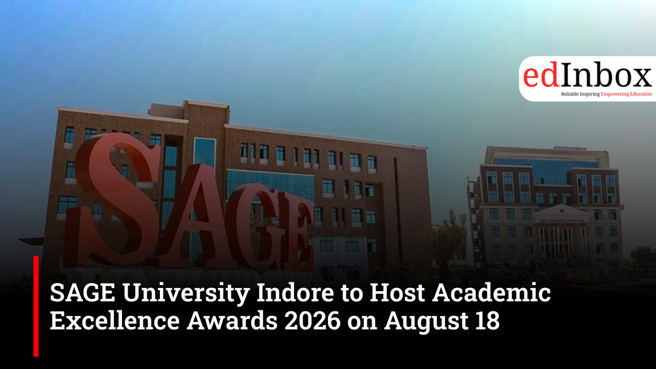SAGE University Indore to Host Academic Excellence Awards 2026 on August 18