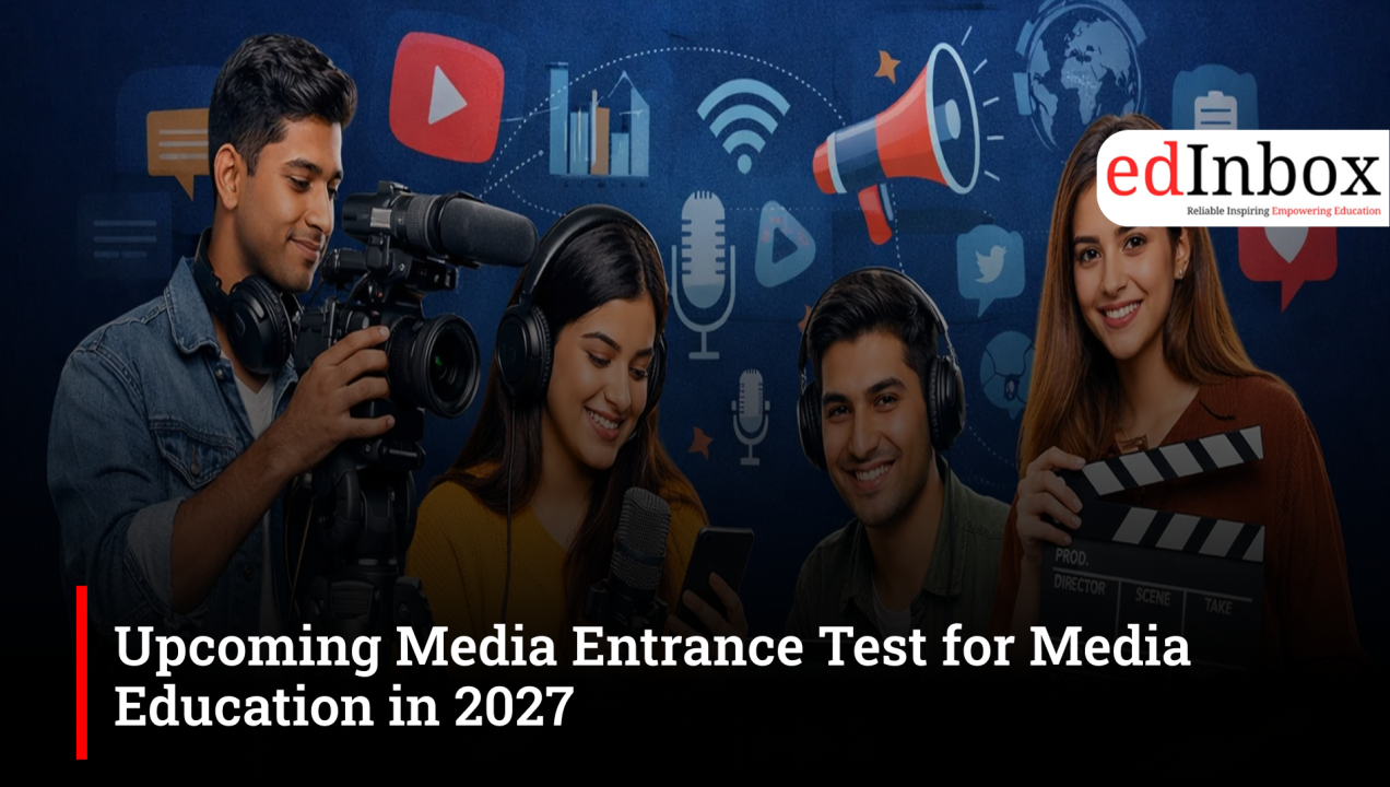 Upcoming Media Entrance Test for Media Education in 2027