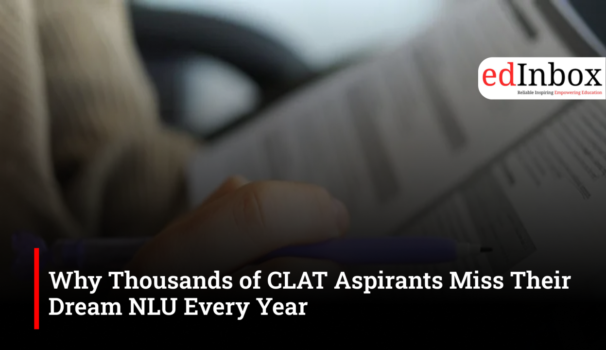 Why Thousands of CLAT Aspirants Miss Their Dream NLU Every Year 