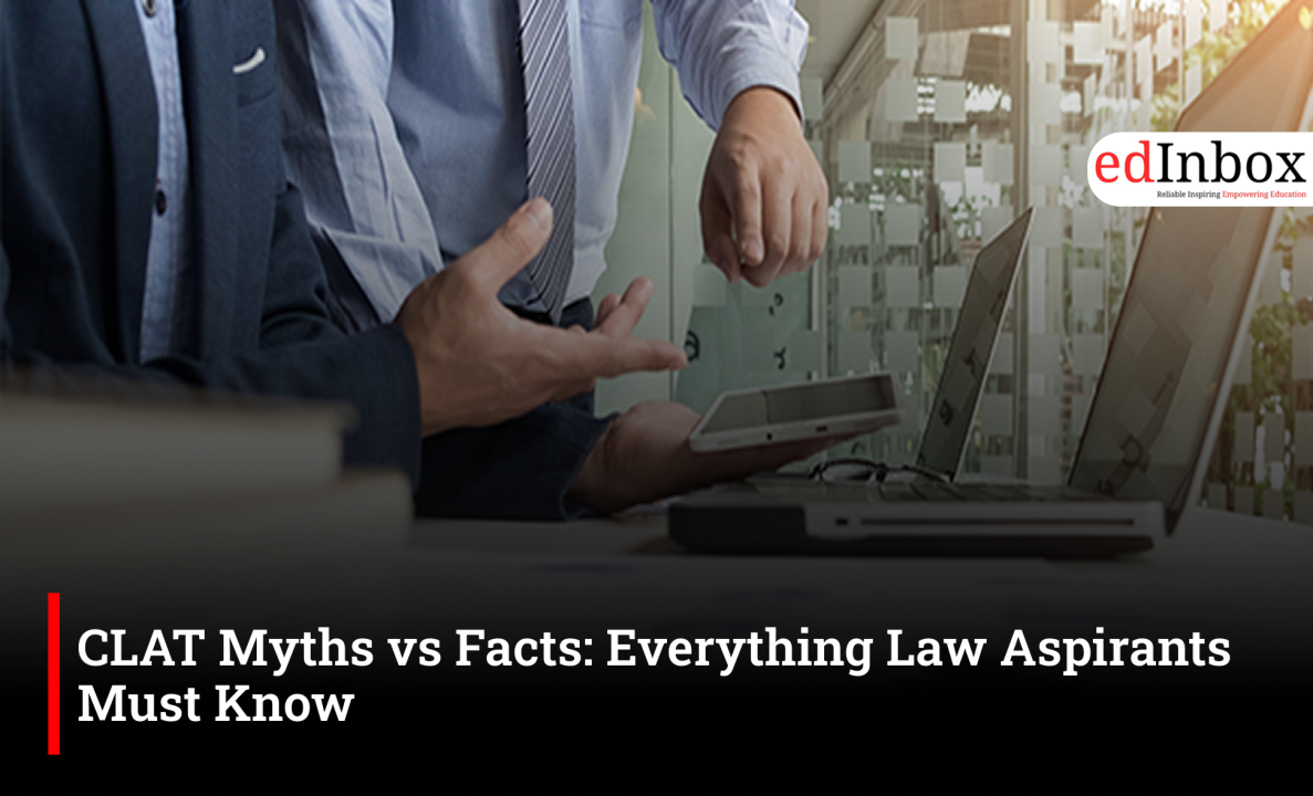 CLAT Myths vs Facts: Everything Law Aspirants Must Know 