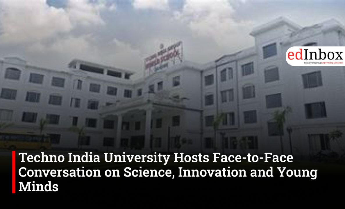 Techno India University Hosts Face-to-Face Conversation on Science, Innovation and Young Minds