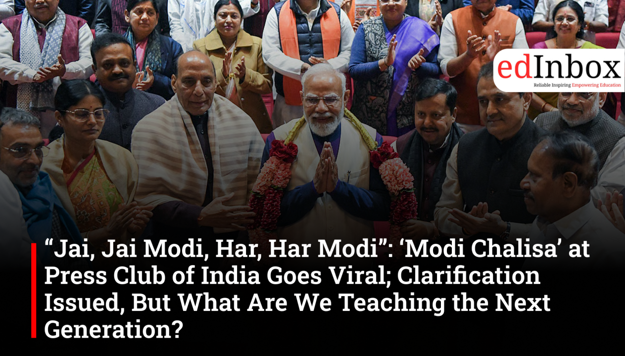 “Jai, Jai Modi, Har, Har Modi”: ‘Modi Chalisa’ at Press Club of India Goes Viral; Clarification Issued, But What Are We Teaching the Next Generation?