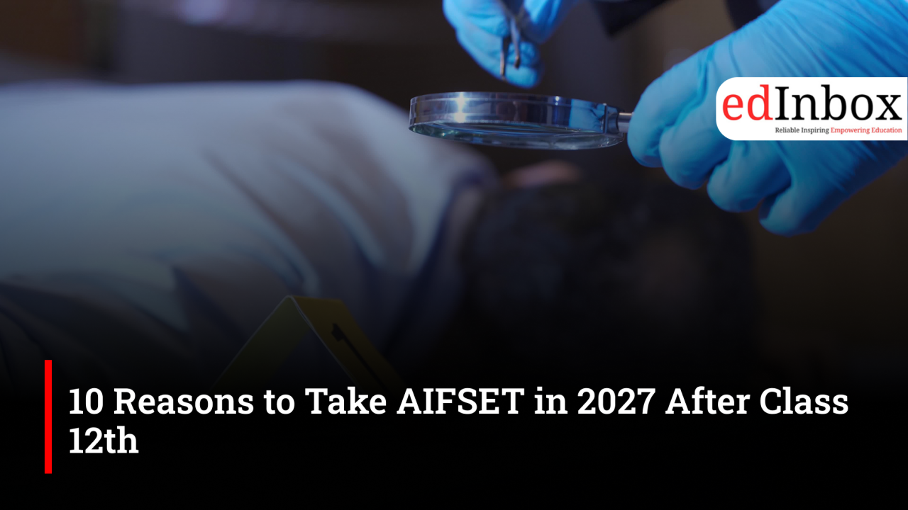 10 Reasons to Take AIFSET in 2027 After Class 12th