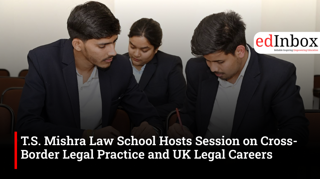 T.S. Mishra Law School Hosts Session on Cross-Border Legal Practice and UK Legal Careers