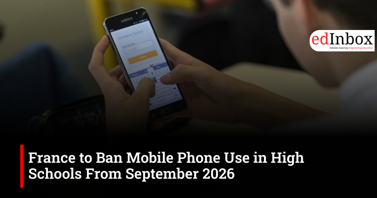 France to Ban Mobile Phone Use in High Schools From September 2026