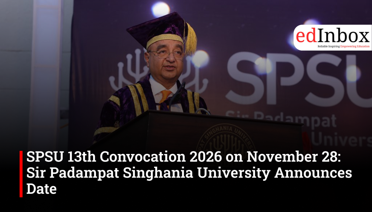 SPSU 13th Convocation 2026 on November 28: Sir Padampat Singhania University Announces Date 