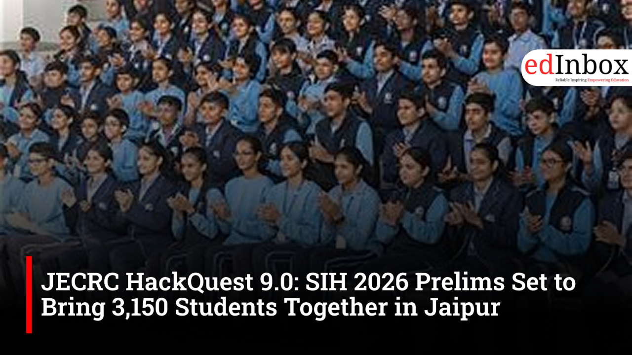 JECRC HackQuest 9.0: SIH 2026 Prelims Set to Bring 3,150 Students Together in Jaipur