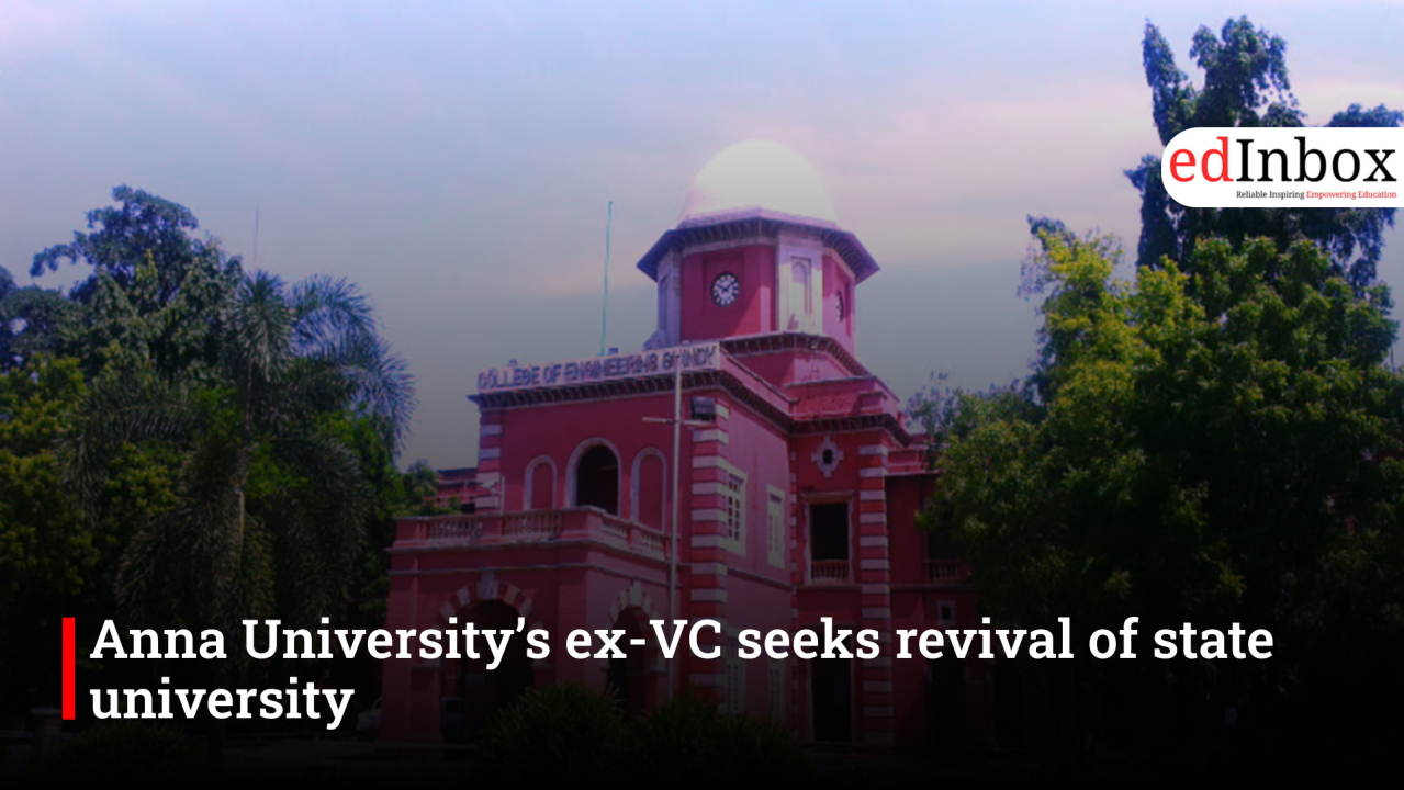 Anna University’s ex-VC seeks revival of state university