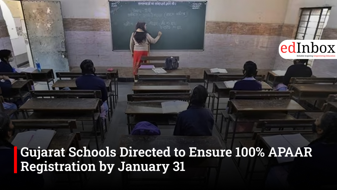 Gujarat Schools Directed to Ensure 100% APAAR Registration by January 31