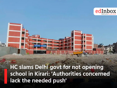 HC slams Delhi govt for not opening school in Kirari: 'Authorities concerned lack the needed push'