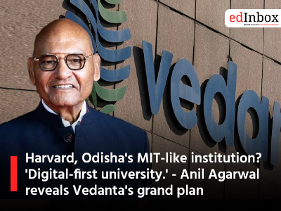 Harvard, Odisha's MIT-like institution? 'Digital-first university.' - Anil Agarwal reveals Vedanta's grand plan