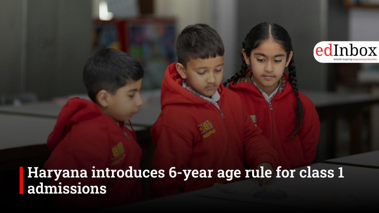 Haryana introduces 6-year age rule for class 1 admissions