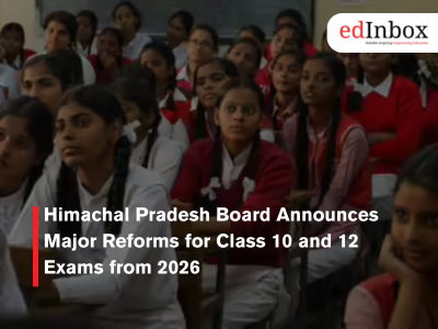 Himachal Pradesh Board Announces Major Reforms for Class 10 and 12 Exams from 2026