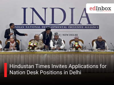Hindustan Times Invites Applications for Nation Desk Positions in Delhi