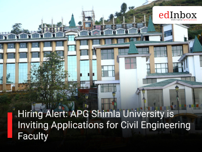 Hiring Alert: APG Shimla University is Inviting Applications for Civil Engineering Faculty