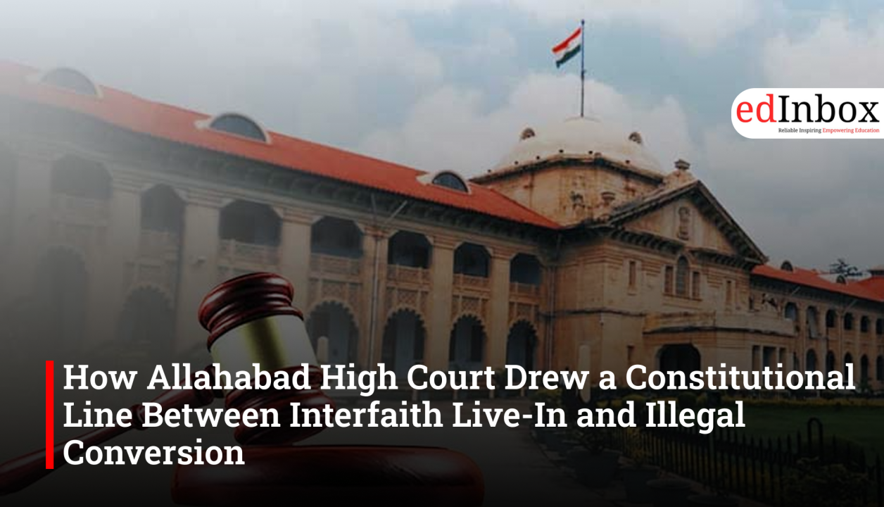 How Allahabad High Court Drew a Constitutional Line Between Interfaith Live-In and Illegal Conversion