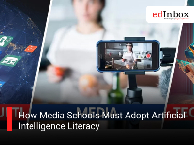 How Media Schools Must Adopt Artificial Intelligence Literacy