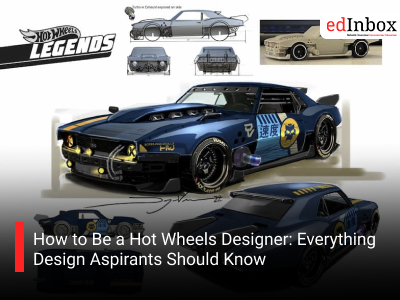 How to Be a Hot Wheels Designer: Everything Design Aspirants Should Know