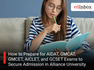How to Prepare for AIDAT, GMCAT, GMCET, AICLET, and GCSET Exams to Secure Admission in Alliance University