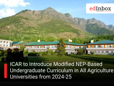 ICAR to Introduce Modified NEP-Based Undergraduate Curriculum in All Agriculture Universities from 2024-25