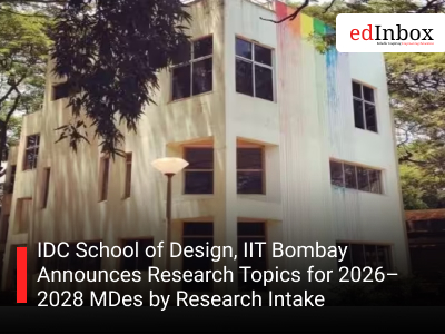 IDC School of Design, IIT Bombay Announces Research Topics for 2026–2028 MDes by Research Intake