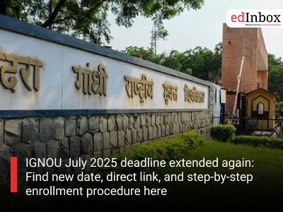 IGNOU July 2025 deadline extended again: Find new date, direct link, and step-by-step enrollment procedure here
