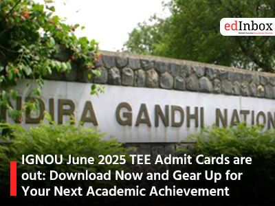 IGNOU June 2025 TEE Admit Cards are out: Download Now and Gear Up for Your Next Academic Achievement