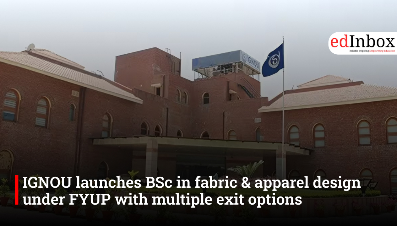 IGNOU launches BSc in fabric & apparel design under FYUP with multiple exit options