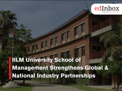 IILM University School of Management Strengthens Global & National Industry Partnerships