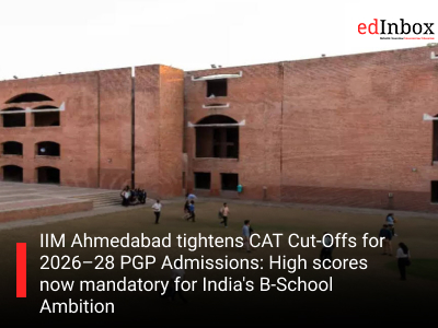 IIM Ahmedabad tightens CAT Cut-Offs for 2026–28 PGP Admissions: High scores now mandatory for India's B-School Ambition