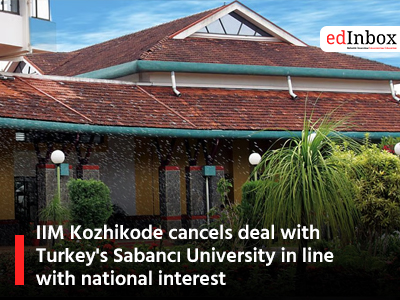 IIM Kozhikode cancels deal with Turkey's Sabancı University in line with national interest
