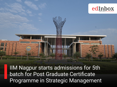 IIM Nagpur starts admissions for 5th batch for Post Graduate Certificate Programme in Strategic Management