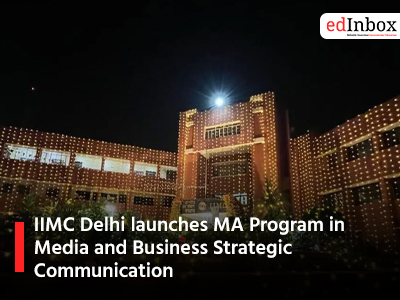 IIMC Delhi launches MA Program in Media and Business Strategic Communication