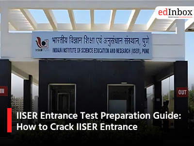 IISER Entrance Test Preparation Guide: How to Crack IISER Entrance