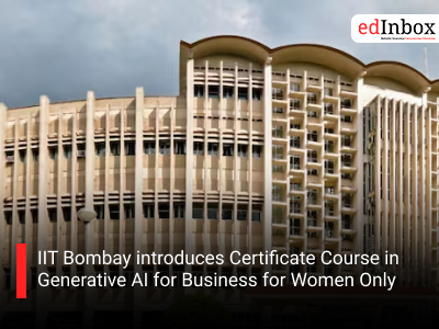IIT Bombay introduces Certificate Course in Generative AI for Business for Women Only