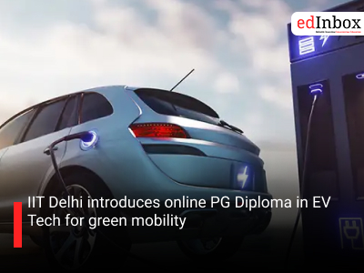 IIT Delhi introduces online PG Diploma in EV Tech for green mobility