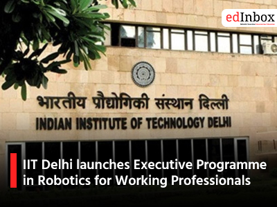 IIT Delhi launches Executive Programme in Robotics for Working Professionals