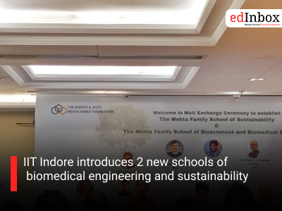 IIT Indore introduces 2 new schools of biomedical engineering and sustainability