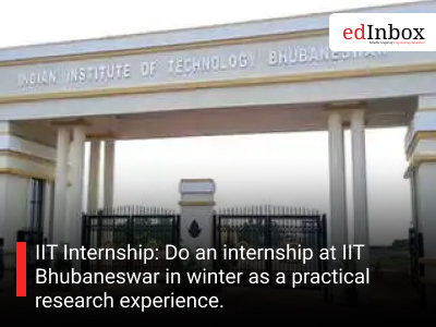 IIT Internship: Do an internship at IIT Bhubaneswar in winter as a practical research experience.
