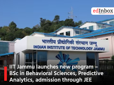 IIT Jammu launches new program – BSc in Behavioral Sciences, Predictive Analytics, admission through JEE