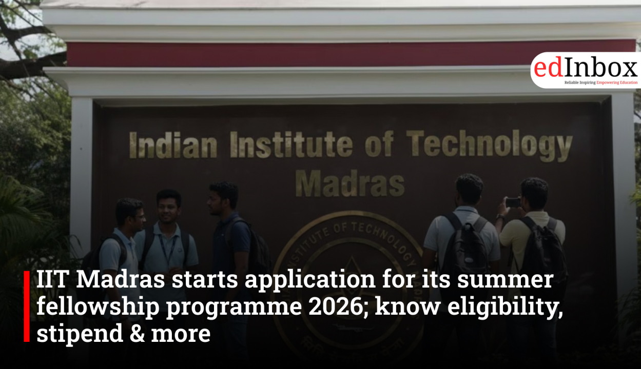 IIT Madras starts application for its summer fellowship programme 2026; know eligibility, stipend & more
