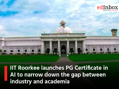 IIT Roorkee launches PG Certificate in AI to narrow down the gap between industry and academia