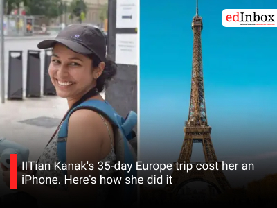 IITian Kanak's 35-day Europe trip cost her an iPhone. Here's how she did it