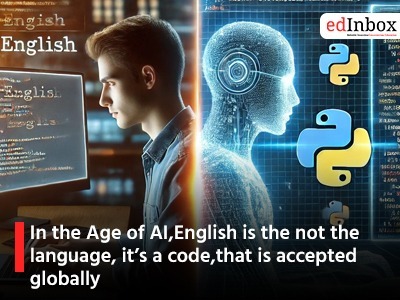In the Age of AI,English is the not the language, it’s a code,that is accepted globally