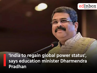 'India to regain global power status', says education minister Dharmendra Pradhan