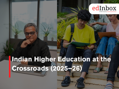 Indian Higher Education at the Crossroads (2025–26)
