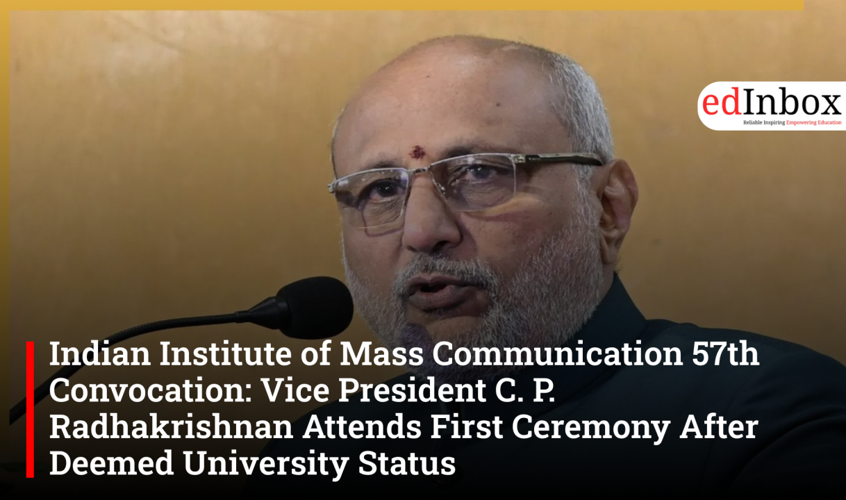 Indian Institute of Mass Communication 57th Convocation: Vice President C. P. Radhakrishnan Attends First Ceremony After Deemed University Status