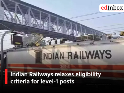 Indian Railways relaxes eligibility criteria for level-1 posts